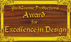 YardGnome Productions Award for Excellence in Design